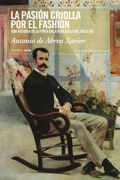 Antonio de Abreu Xavier - La pasión criolla por el fashion