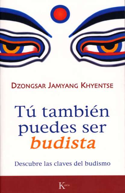 Dzongsar Jamyan Khyentse - Tú también puedes ser budista