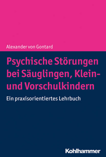 

Psychische Störungen bei Säuglingen, Klein- und Vorschulkindern
