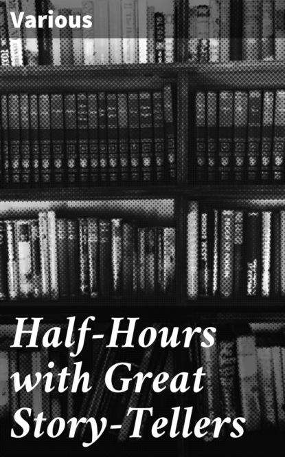 Various - Half-Hours with Great Story-Tellers