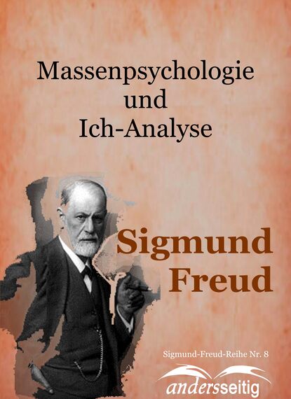 Зигмунд Фрейд — Massenpsychologie und Ich-Analyse