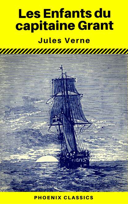 

Les Enfants du capitaine Grant (Phoenix Classics)