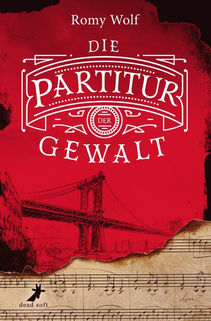 Die Partitur der Gewalt (Romy Wolf). 