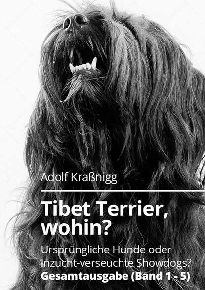 Adolf Kraßnigg - Tibet Terrier wohin?