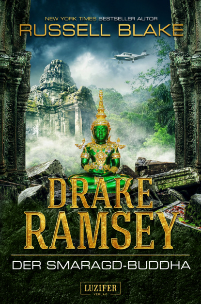 Russell Blake - DER SMARAGD-BUDDHA (Drake Ramsey 2)