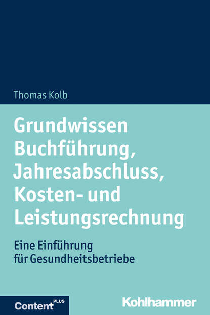 

Grundwissen Buchführung, Jahresabschluss, Kosten- und Leistungsrechnung
