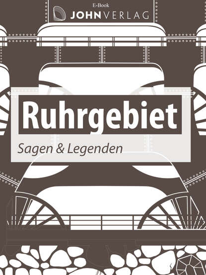 

Ruhrgebiet Sagen und Legenden