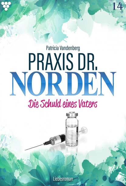 

Praxis Dr. Norden 14 – Arztroman