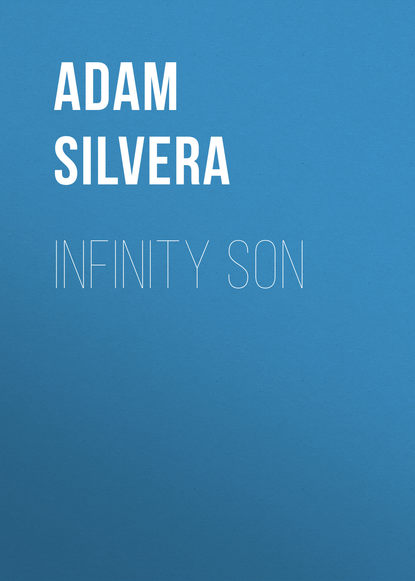 Adam Silvera — Infinity Son