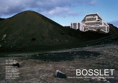 Bosslet- Obras en Espa?a, Works in Spain, Werke in Spanien