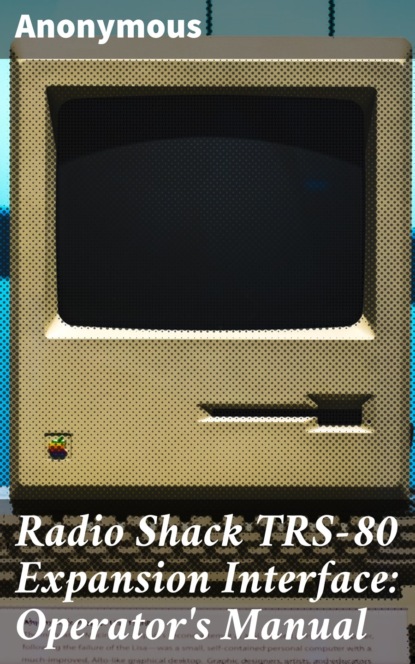 Anonymous - Radio Shack TRS-80 Expansion Interface: Operator's Manual