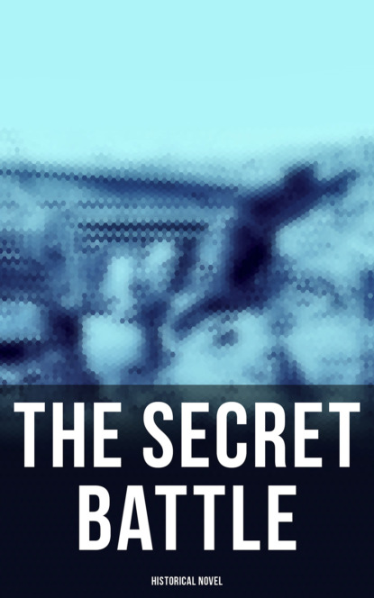 

The Secret Battle (Historical Novel)