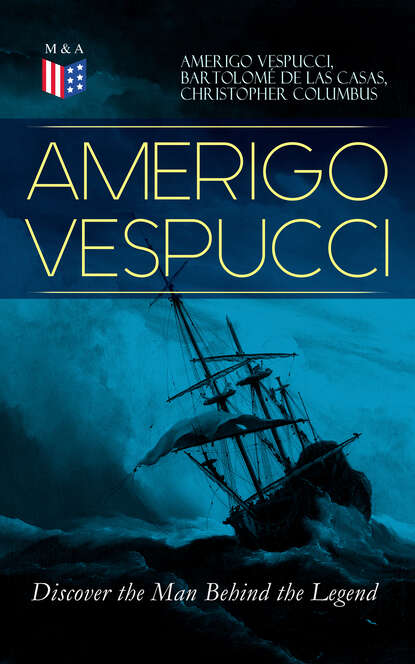 

AMERIGO VESPUCCI – Discover the Man Behind the Legend