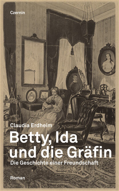 Betty, Ida und die Gräfin (Claudia Erdheim). 