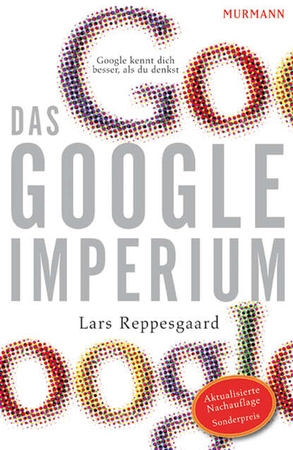 Das Google-Imperium (Lars Reppesgaard). 