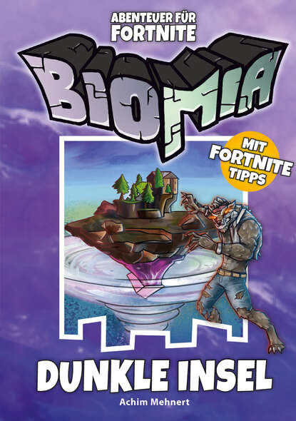 BIOMIA Abenteuer f?r Fortnite: # 1 Dunkle Insel