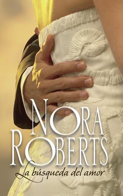 Нора Робертс - La búsqueda del amor