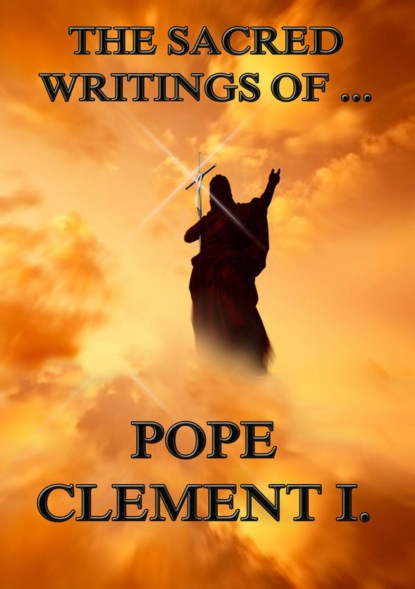 Clement of Rome - The Sacred Writings of Clement of Rome