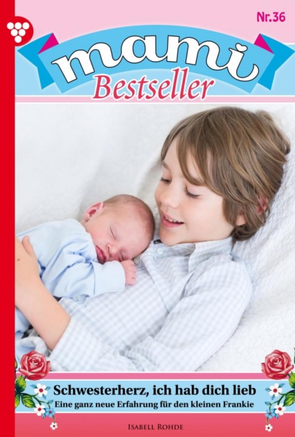 Isabell Rohde - Mami Bestseller 36 – Familienroman