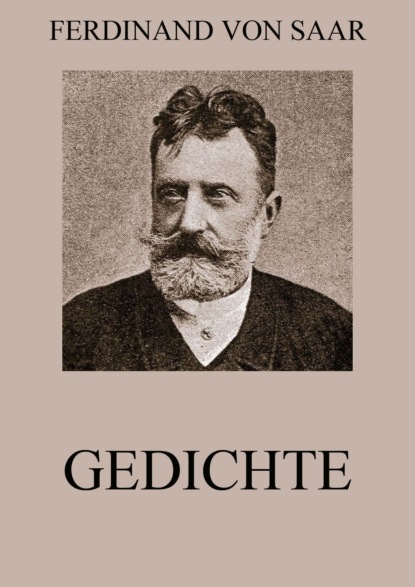 Ferdinand von Saar - Gedichte