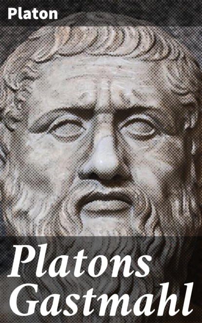 Platon - Platons Gastmahl