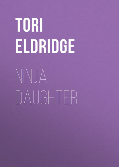 Tori Eldridge — Ninja Daughter