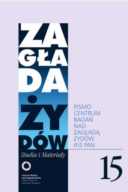 Jan Olaszek - Zagłada Żydów. Studia i Materiały nr 15 R. 2019