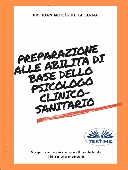 Обложка книги Preparazione Alle Abilità Di Base Dello Psicologo Clinico-Sanitario, Dr. Juan Moisés De La Serna