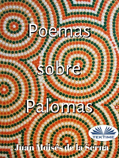 Обложка книги Poemas Sobre Palomas, Dr. Juan Moisés De La Serna