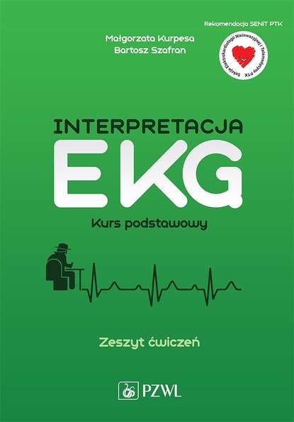 

Interpretacja EKG. Kurs podstawowy