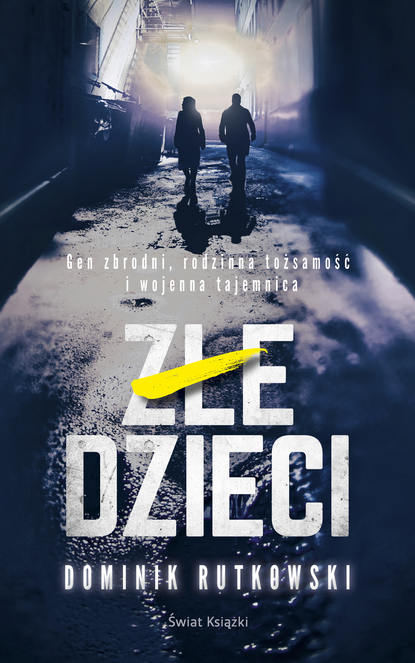 Dominik Rutkowski - Złe dzieci