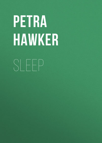 Petra Hawker — Sleep