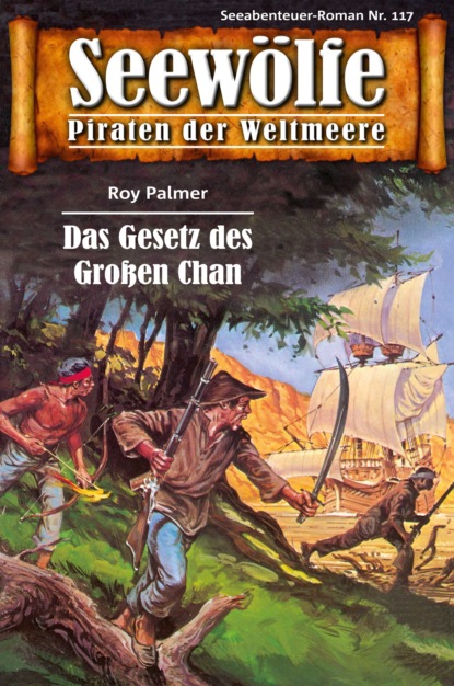 Seewölfe - Piraten der Weltmeere 117 (Roy Palmer). 