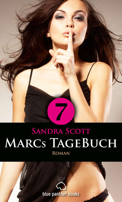 Sandra Scott - Marcs TageBuch - Teil 7 | Roman