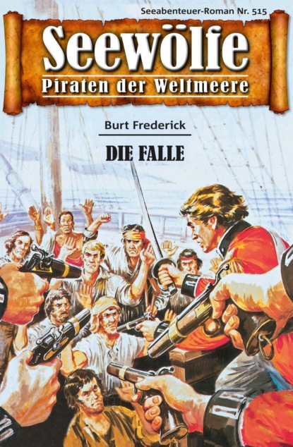 Seewölfe - Piraten der Weltmeere 515 (Burt Frederick). 