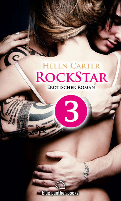 Helen Carter - Rockstar | Band 1 | Teil 3 | Erotischer Roman