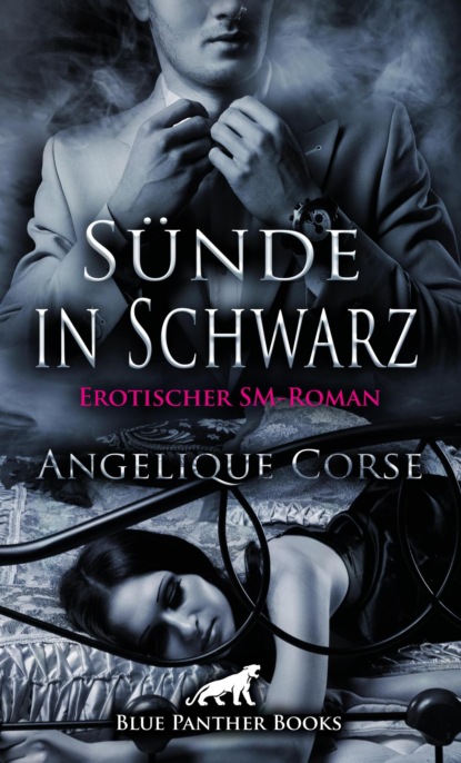 Sünde in Schwarz | Erotischer SM-Roman (Angelique Corse). 