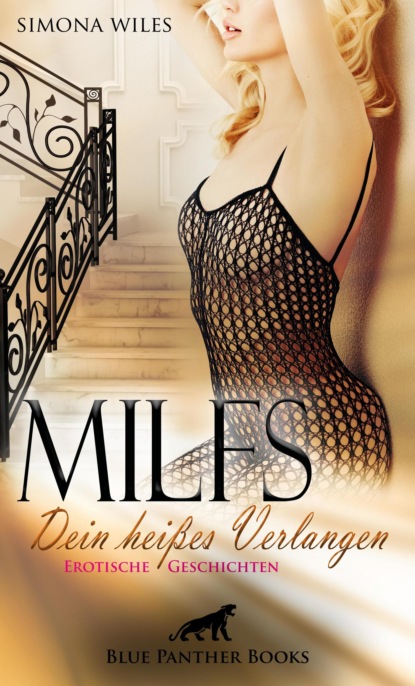 Simona Wiles - MILFS - Dein heißes Verlangen | Erotische Geschichten