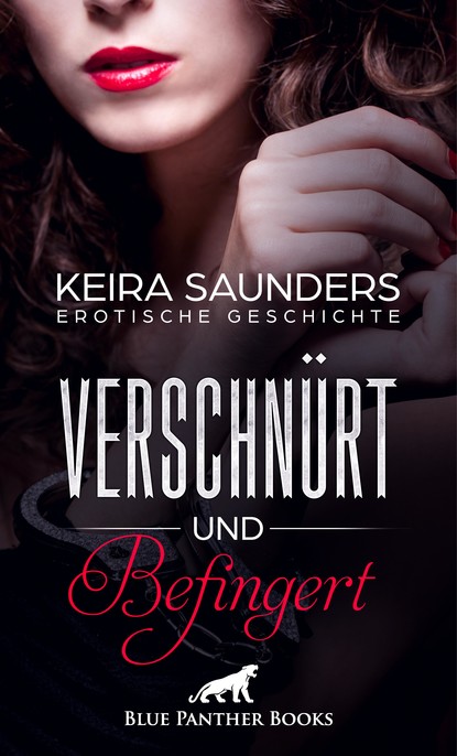 Keira Saunders - Verschnürt und befingert | Erotische Geschichte