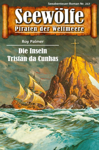 Seewölfe - Piraten der Weltmeere 217 (Roy Palmer). 