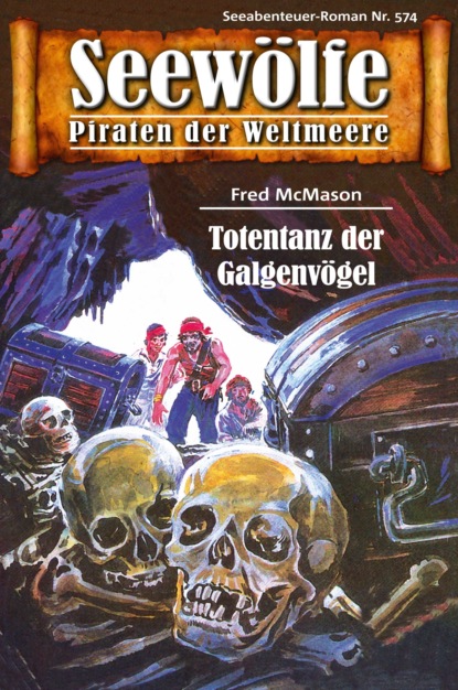 Seewölfe - Piraten der Weltmeere 574 (Fred McMason). 