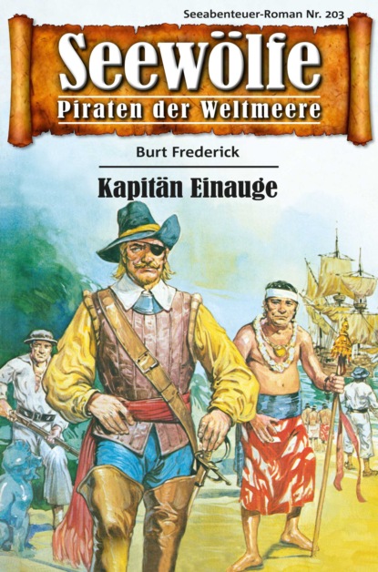 Seewölfe - Piraten der Weltmeere 203 (Burt Frederick). 