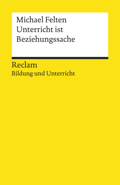 Michael Felten - Unterricht ist Beziehungssache