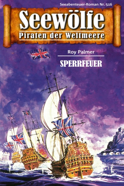 Seewölfe - Piraten der Weltmeere 516 (Roy Palmer). 