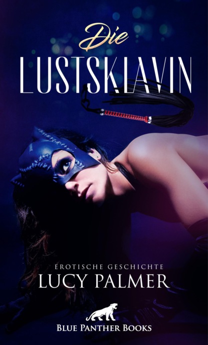 Lucy Palmer - Die Lustsklavin | Erotische Geschichte