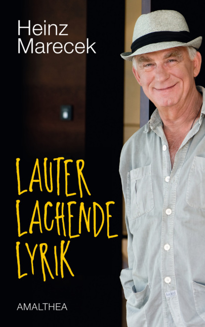 Heinz Marecek - Lauter lachende Lyrik