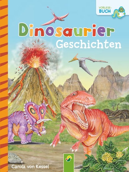 Carola von Kessel - Dinosauriergeschichten