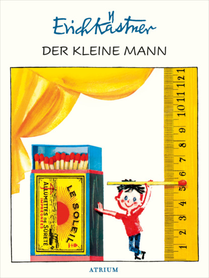 Erich  Kastner - Der kleine Mann