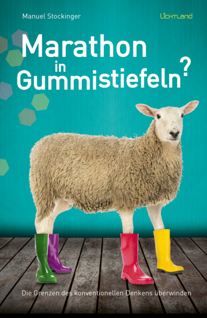 Marathon in Gummistiefeln? (Manuel Stockinger). 