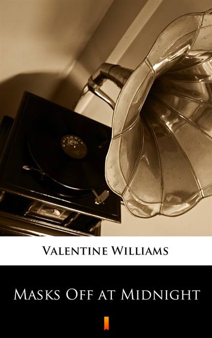 Valentine Williams — Masks Off at Midnight